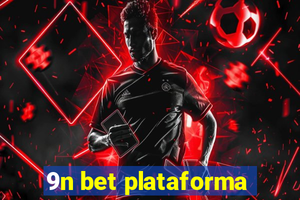 9n bet plataforma
